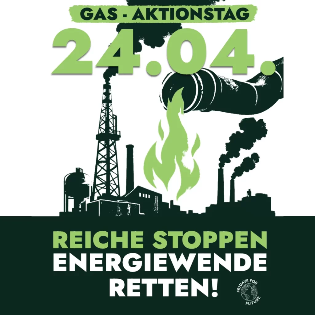 Das Bild zeigt rauchende Schornsteine und Industrieanlagen. Ein Auspuffrohr. Text: "Gas-Aktionstag. 24.04. Reiche stoppen. Energiewende retten!". Darunter das Logo der Fridays for Future.